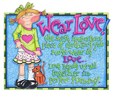Wear Love, The most important piece of clothing you must wear is love.