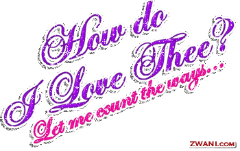How do I love thee? Let me count the ways...