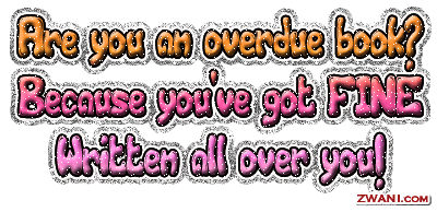 Romance, Are yu an overdue book beacuse you've fine written all over you